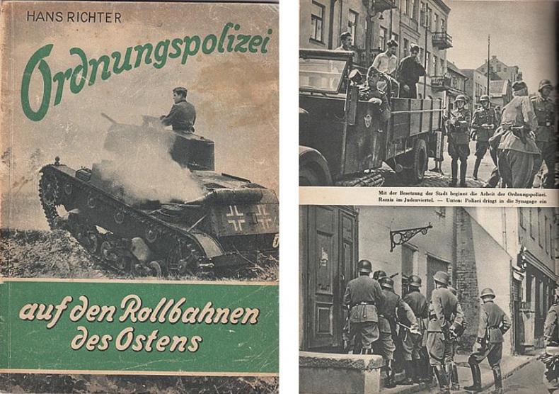 The 1943 brochure "Ordnungspolizei auf den Rollbahnen des Ostens" shows an Orpo unit raiding the Jewish quarter and its synagogue in a Soviet town, photographed by an Orpo war correspondent.